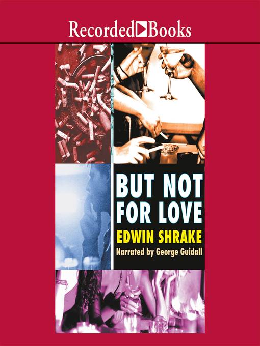 Title details for But Not For Love by Edwin Shrake - Wait list